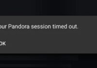 Fixes When Pandora Keeps Saying Session Timed Out Android 2